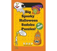 Big Spooky Halloween Sudoku Puzzles: 60 Puzzles Plus Bonus Puzzles