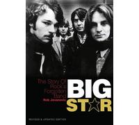 Rob Jovanovic – Big Star: The Story of Rock's Forgotten Band – Tascabile