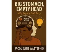 BIG STOMACH, EMPTY HEAD: Why Legacy Isn’t Lazy