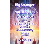 Big Stranger is Watching You, Volume Three: "USA -- Stone Age to Future Democracy": TR: The Run, Book 170C