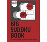 Big Sudoku Book for Adults 1000 Medium to Hard Puzzles: Large Print 1000+ Sudoku Games with Solutions for Intermediate to Advanced Players to Exercise Their Brain