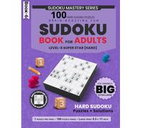 Big Sudoku Book for Adults Eye-Friendly Extra Large Print: 100 Hard Sudoku Puzzles for Adults, One Puzzle Per Page, Brain-Boosting Fun with Solutions - 8.5 x 11 Inch Format