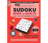 Big Sudoku Book for Adults Eye-Friendly Extra Large Print: 100 Tougher Puzzles for Sharp Minds, One Puzzle Per Page - Train Focus & Logic - Answers Included - 8.5 x 11 Inch Format