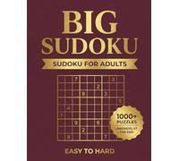 Big Sudoku Puzzle Book for Adults: 1000 Puzzles from Easy to Hard. Stress Relieving and Relaxing Brain Games with Solutions at the End