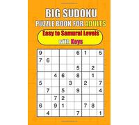 Big Sudoku Puzzle Book for Adults: Easy to Samurai Levels with Keys