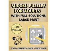 Big Sudoku Puzzle Book for adults large print +1000 Puzzles and Solutions Easy, Medium, Hard, Very Hard Tons of Challenge and Fun for your Brain