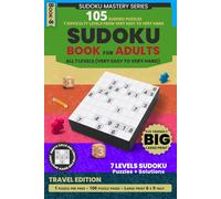 Big Sudoku Puzzle Book for Adults - Travel Edition: 105 Puzzles Across 7 Levels, One Puzzle Per Page, Large Print Format, From Very Easy to Very Hard, ... Skill Levels, Solutions Included, 6 x 9 Inch