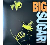 Big Sugar - 500 Pounds