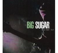 Big Sugar - Dear M.F. Ep