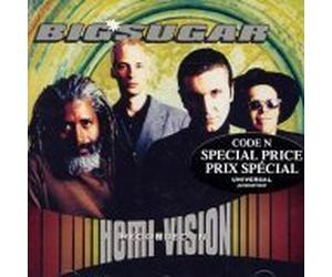 BIG SUGAR - HEMIVISION