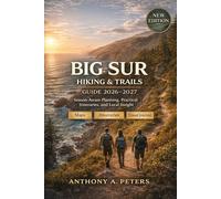Big Sur Hiking & Trails Guide 2026-2027: Season-Aware Planning, Practical Itineraries, and Local Insight