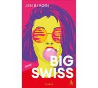 Big Swiss: romanzo | Il libro della serie HBO Jen Beagin
