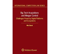 Big Tech Acquisitions and Merger Control: Challenges Posed by Digital Platforms and Ecosystems