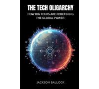 Big Tech Oligarchy: How Big Techs Are Redefining Global Power