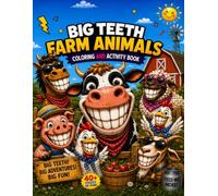 Big Teeth Farm Animals: Coloring & Activity Book for Kids Ages 4-8