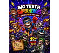 Big Teeth Superheroes: Coloring & Activity Book for Kids Ages 4-8
