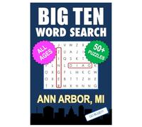 Big Ten Word Search - Ann Arbor, MI Edition: Word Searches With Easy To Read Print About All Things Ann Arbor, University of Michigan, Campus, Food, ... for vacations, holidays, students