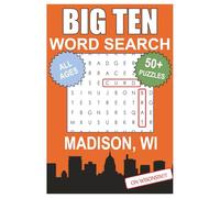 Big Ten Word Search - Madison, WI. Edition: Word Searches With Easy To Read Print About All Things Madison, University of Wisconsin, Campus, Food, ... Gifts for vacations, holidays, students
