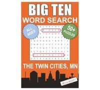 Big Ten Word Search - The Twin Cities, MN. Edition: 50+ Puzzles About the University of Minnesota, Campus Life, Landmarks, Food, and Sports