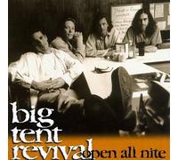 Big Tent Revival - Open All Nite