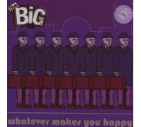 Big,the - Whatever Makes You Happy