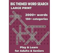 Big Themed Word Search: Large Print | 2000+ Words, 130+ Categories | Play & Learn for Adults & Seniors