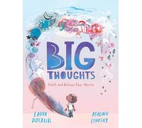 Big Thoughts: Catch and Release Your Worries