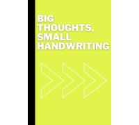 Big Thoughts Small Handwriting: Organizing Chaos, One Small Word at a Time