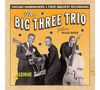 The Big Three Trio & Willie Di Chicago Harmonisers - Their Greatest Recordi (CD)