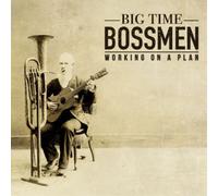 Big Time Bossmen Working On a Plan (Vinyl LP) 12" Album