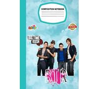 Big Time Rush Notebook Cute Character for Fan Teens Girls Boys Kids Students: Big Time Rush Diary | Thick 100 Pages Wide Ruled Paper Journal for ... in Work Office, Home, School | 6 x 9 Inches
