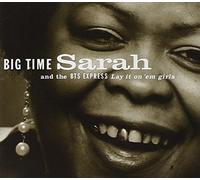 Big Time Sarah & Bts Express - Lay It on 'Em Girls