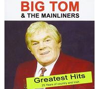 Big Tom & the Mainliners - Greatest Hits