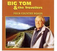 Big Tom & the Travellers - Four Country Roads