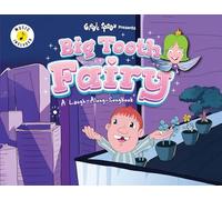 Big Tooth Fairy: A Laugh-Along Songbook
