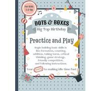 Big Top Birthday!: Dots & Boxes to Practice & Play