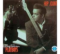 Big Town Playboys - Hip Joint