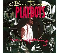 Big Town Playboys - No Appearing