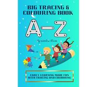 BIG TRACING AND COLORING BOOK: Early Learning Made Fun with Tracing and Colouring