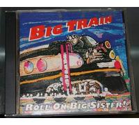 Big Train - Roll On Big Sister (US Import)