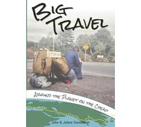 Big Travel: Around the Planet on the Cheap