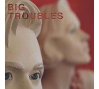 Big Troubles - Sad Girls