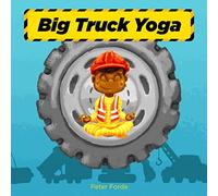 Big Truck Yoga