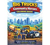 Big Trucks and Community Heroes: Coloring Book for Kids