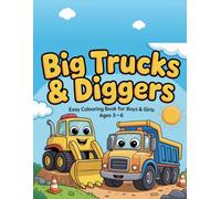 Big Trucks & Diggers - Easy Colouring Book for Boys & Girls Ages 3-6
