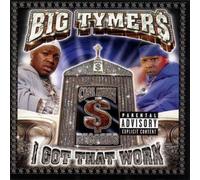 Big Tymers - I Got That Work
