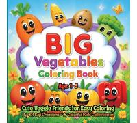 BIG Vegetables Coloring Book: Cute Veggie Friends for Easy Coloring | Ages 1-5