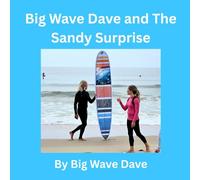 Big Wave Dave and The Sandy Surprise: 5