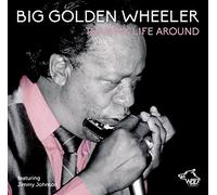 Big Wheeler Golden Turn My Life Around (CD)