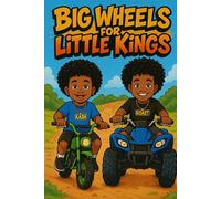 Big Wheels for Little Kings